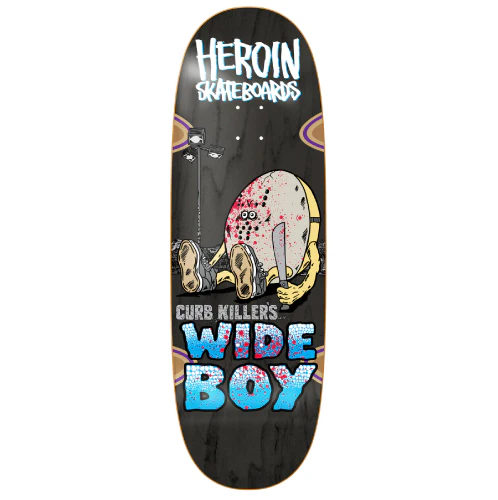 Heroin Curb Killer's Wide Boy Skateboard Deck 10.75"